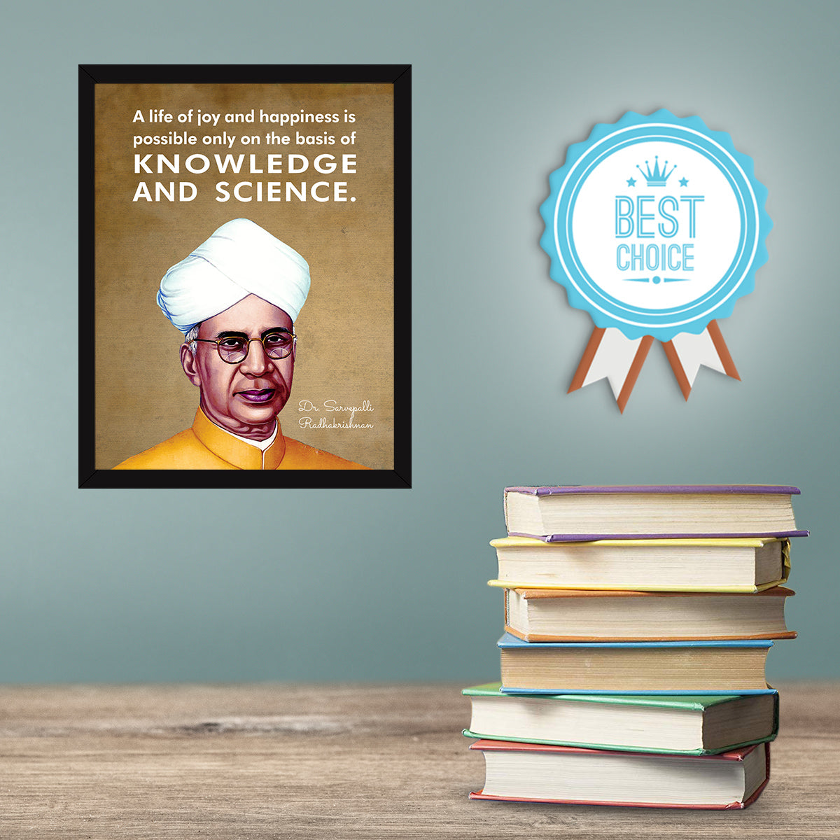 5300568 Chaka Chaundh - Dr. Sarvepalli Radhakrishnan Quotes Frame Poster for ...