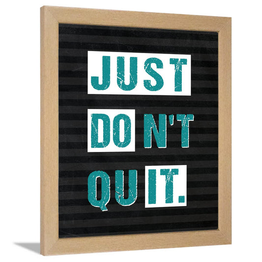 Just Don't Quit
