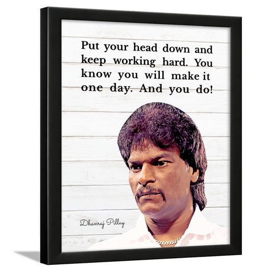 Dhanraj Pillay Quotes